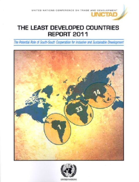 The least developed countries report 2011 : the potential role of south-south cooperation for inclusive and sustainable development, Paperback / softback Book