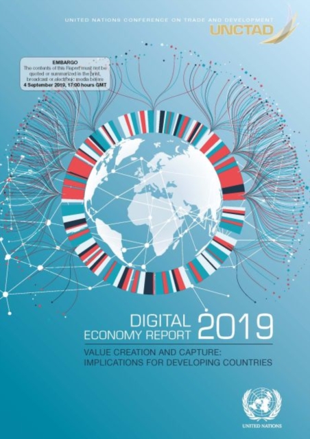 Digital economy report 2019 : value creation and capture, implications for developing countries, Paperback / softback Book