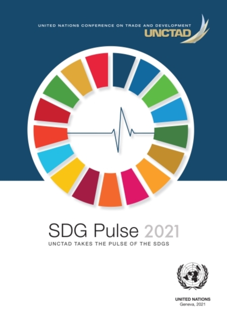 SDG pulse 2021 : UNCTAD takes the pulse of the SDGs, Paperback / softback Book