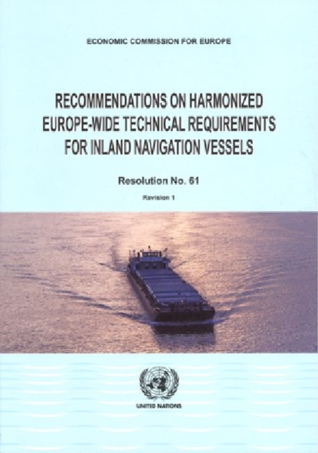 Recommendations on Harmonized Europe-wide Technical Requirements for Inland Navigation Vessels, Paperback / softback Book