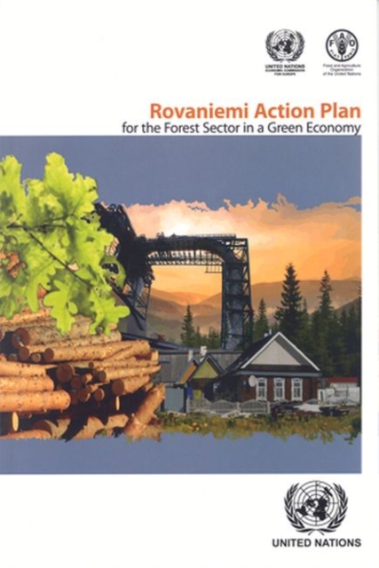 The Rovaniemi Action Plan for the forest sector in a green economy, Paperback / softback Book