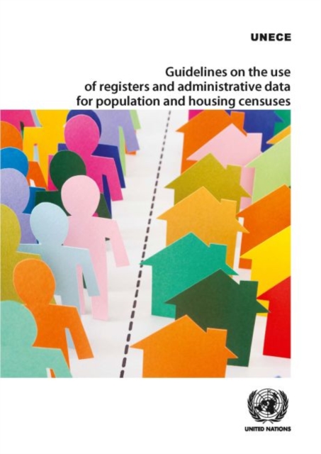 Guidelines on the use of registers and administrative data population and housing censuses, Paperback / softback Book
