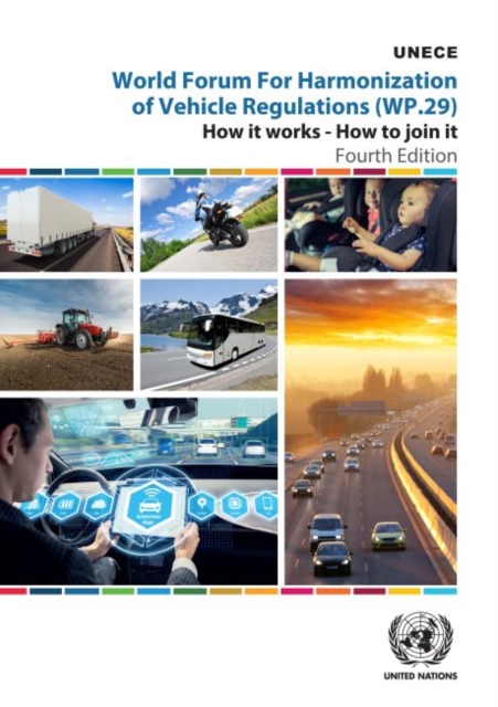 World Forum for Harmonization of Vehicle Regulations (WP.29) : how it works - how to join it, Paperback / softback Book