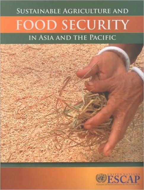 Sustainable Agriculture and Food Security in Asia and the Pacific, Paperback Book