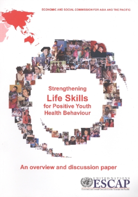 Strengthening Life Skills for Positive Youth Health Behavior : An Overview and Discussion Paper, Paperback / softback Book