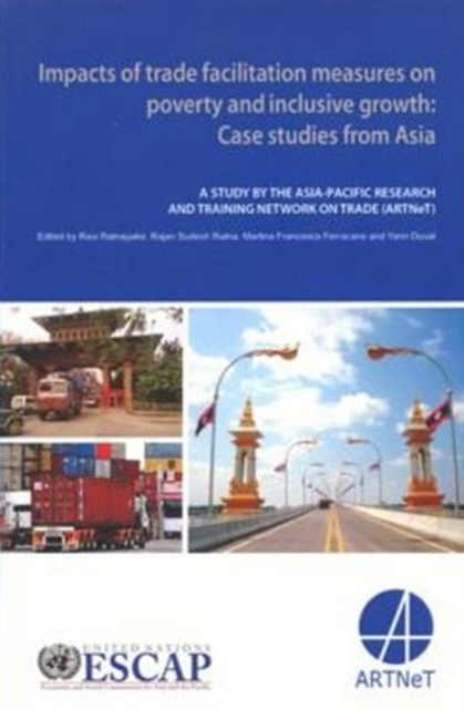 Impacts of trade facilitation measures on poverty and inclusive growth : case studies from Asia, Paperback / softback Book