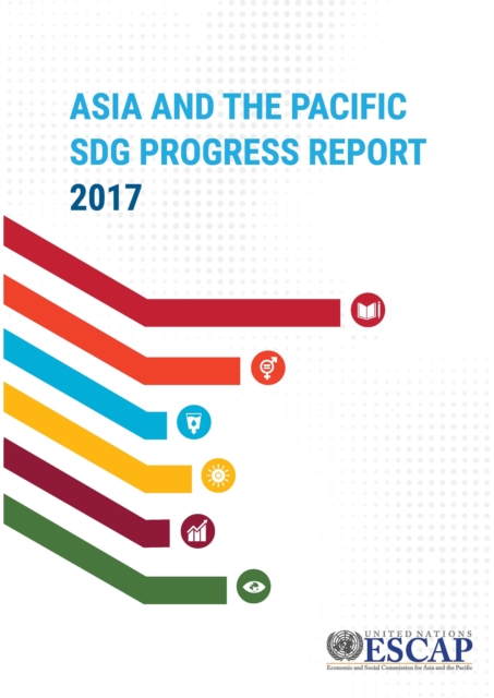 Asia and the Pacific SDG Progress Report 2017, Paperback / softback Book
