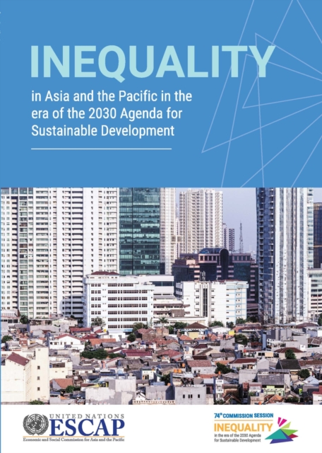 Inequality in Asia and the Pacific in the era of the 2030 agenda for sustainable development, Paperback / softback Book
