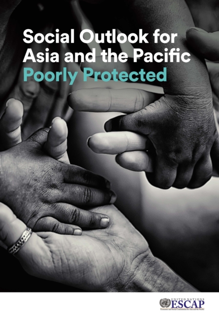 Social outlook for Asia and the Pacific : poorly protected, Paperback / softback Book