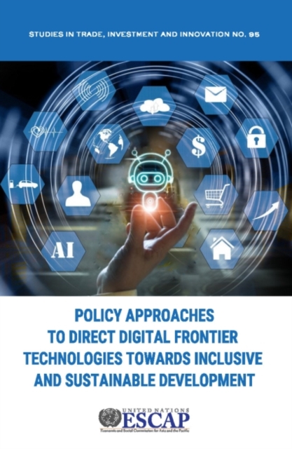Policy approaches to direct digital frontier technologies towards inclusive and sustainable development, Paperback / softback Book