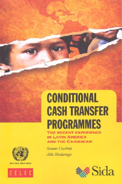 Conditional cash transfer programmes : the recent experience in Latin America and the Caribbean, Paperback / softback Book