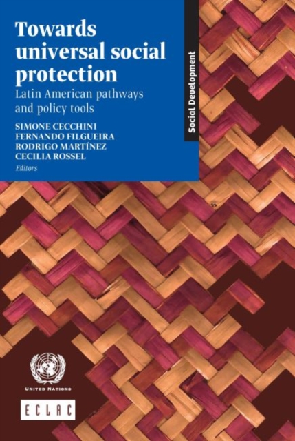 Towards universal social protection : Latin American pathways and policy tools, Paperback / softback Book