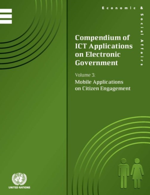 Compendium of ICT applications on electronic government : Vol. 3: Mobile applications on citizen engagement, Paperback / softback Book