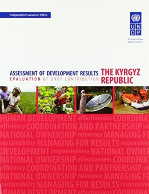 Assessment of development results- the Kyrgyz Republic : evaluation of UNDP contribution, Paperback / softback Book