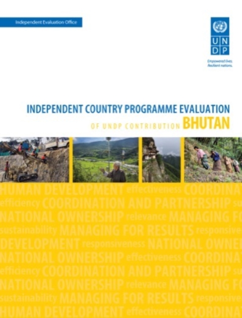 Assessment of development results - Bhutan (second assessment) : independent country programme evaluation of UNDP Contribution, Paperback / softback Book