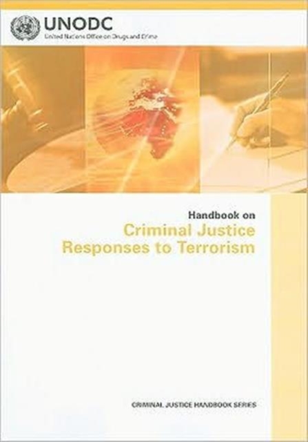 Handbook on Criminal Justice Responses to Terrorism, Paperback / softback Book
