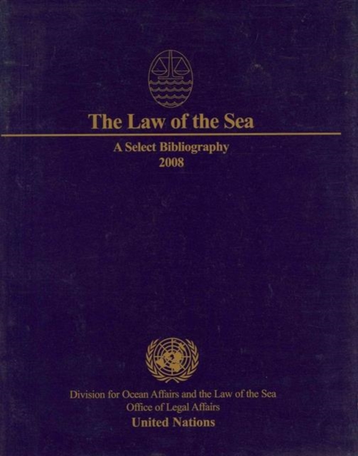 The Law of the Sea : A Select Bibliography 2008, Paperback / softback Book