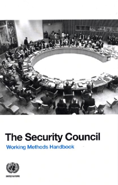 The Security Council : Working Methods Handbook, Paperback / softback Book