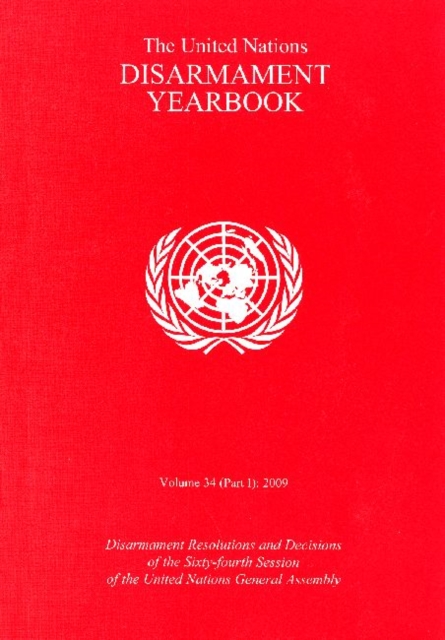 The United Nations Disarmament Yearbook : 2009, Volume 34, Paperback / softback Book