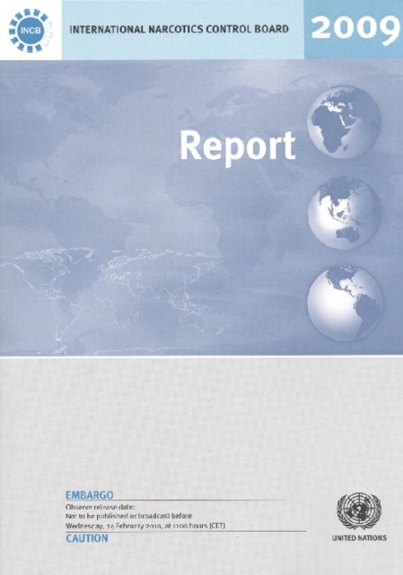Report of the International Narcotics Control Board for 2009, Paperback Book