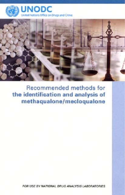 Recommended Methods for the Identification and Analysis of Methaqualone/Mecloqualone, Paperback / softback Book