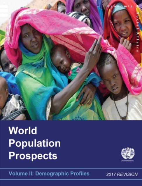 World population prospects : the 2017 revision, Vol. II: Demographic profiles, Paperback / softback Book
