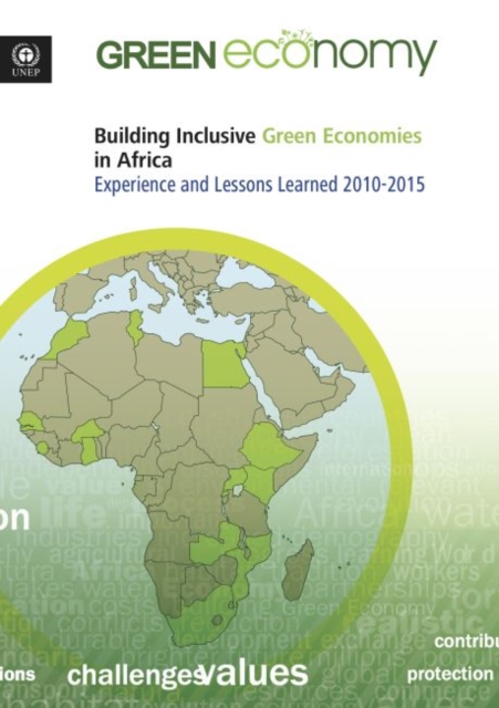 Building inclusive green economies in Africa : experience and lessons learned 2010-2015, Paperback / softback Book