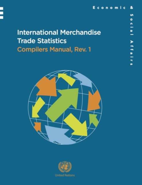 International merchandise trade statistics : compilers manual, revision 1 (IMTS 2010-CM), Paperback / softback Book