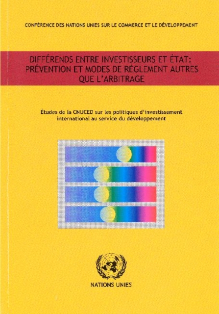 Differends Entre Investisseurs Et Etat: Prevention Et Modes de Reglement Autres Que L'Arbitrage, Paperback Book