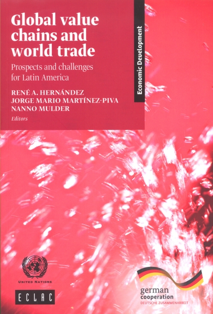 Global value chains and world trade : prospects and challenges for Latin America, Paperback / softback Book