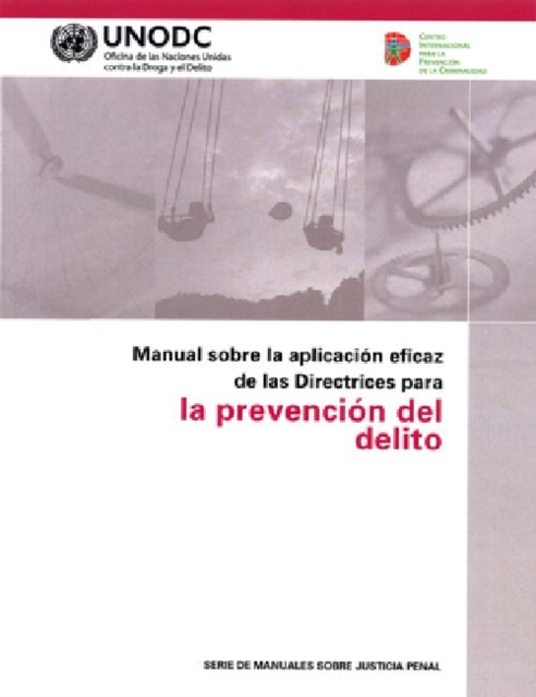 Manual Sobre LA Aplicacion Eficaz De LAS Directrices Para : LA Prevencion Del Delito, Paperback / softback Book