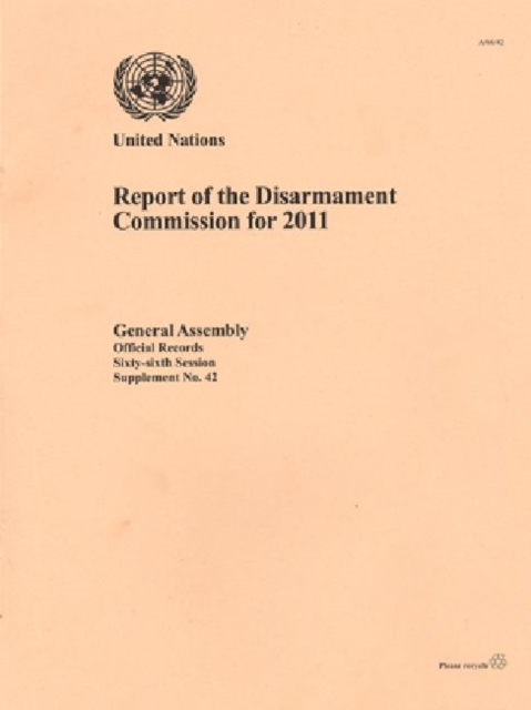 Report of the Disarmament Commission : 2011, Paperback / softback Book