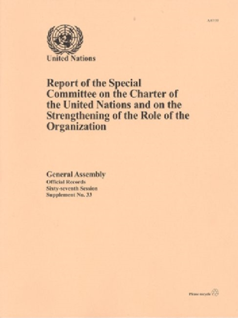 Report of the Special Committee on the Charter of the United Nations and on the Strengthening of the Role of the Organization, Paperback / softback Book