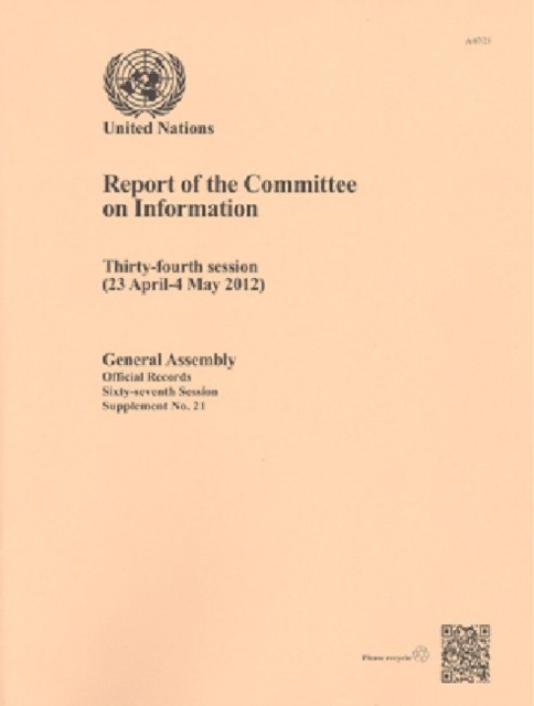Report of the Committee on Information : thirty-fourth session (23 April - 4 May 2012), Paperback / softback Book