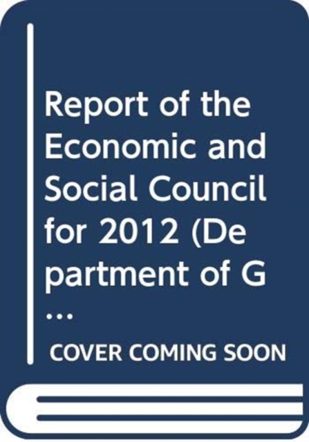Report of the Economic and Social Council for 2012, Paperback / softback Book