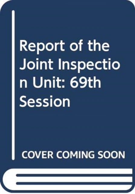 Report of the Joint Inspection Unit for 2014 and programme of work for 2015, Paperback / softback Book
