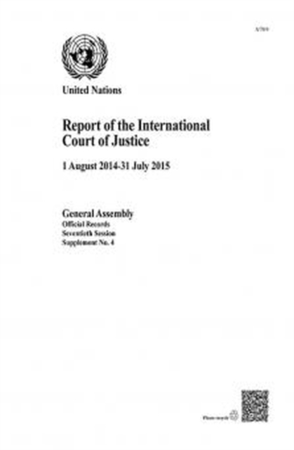 Report of the International Court of Justice : 1 August 2014 - 31 July  2015, Paperback / softback Book