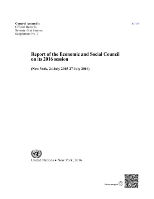 Report of the Economic and Social Council for 2016 : 24 July 2015 - 27 July 2016, Paperback / softback Book