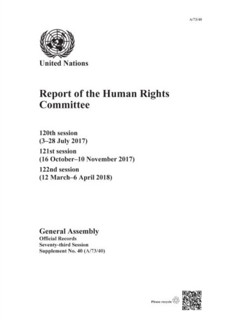 Report of the Human Rights Committee : 120th session (3-28 July 2017); 121st session (16 October-10 November 2017); 122nd session (12 March-6 April 2018), Paperback / softback Book
