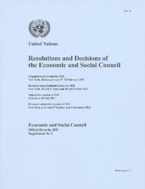 Resolutions and decisions of the Economic and Social Council : organizational session for 2011, New York, 18 January and 15-18 February 2011, resumed organizational session for 2011, New York, 26 and, Paperback / softback Book