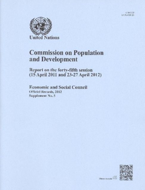 Commission on Population and Development : report on the forty-fifth session (15 April 2011 and 23-27 April 2012), Paperback / softback Book