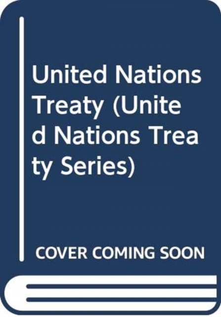 Treaty Series Volume 2668, Paperback / softback Book