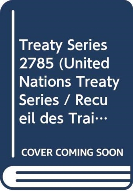 Treaty Series 2785 (English/French Edition), Paperback / softback Book