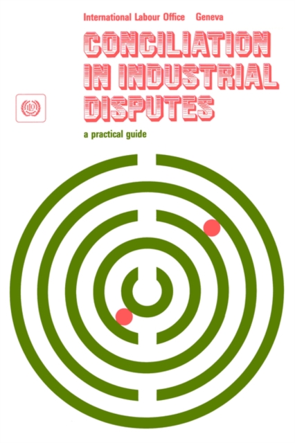 Conciliation in Industrial Disputes, Paperback / softback Book