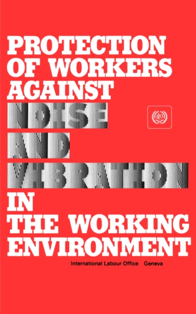 Protection of Workers Against Noise and Vibration in the Working Environment : Code of Practice, Paperback / softback Book
