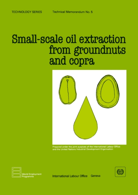 Small-scale Oil Extraction from Groundnuts and Copra, Paperback / softback Book