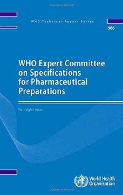 WHO Expert Committee on Specifications for Pharmaceutical Preparations : Forty-eighth Meeting Report, Paperback / softback Book