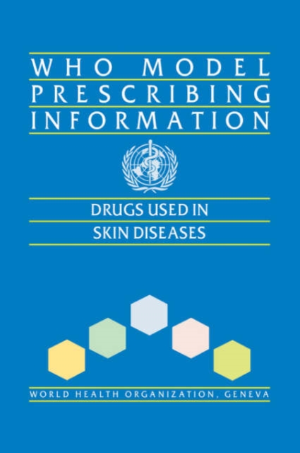 WHO model prescribing information : drugs used in skin diseases, Paperback / softback Book