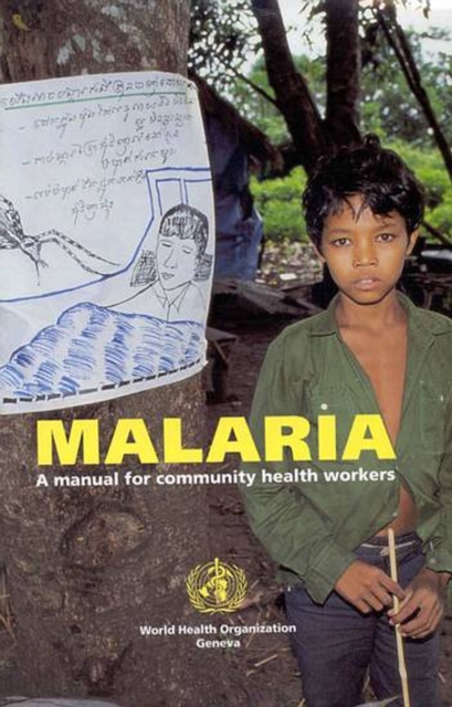 Malaria : a manual for community health workers, Paperback / softback Book