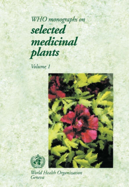 WHO Expert Monographs on Selected Medicinal Plants : v. 1, Paperback Book